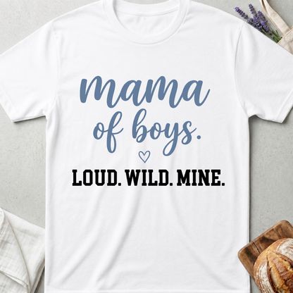 Mama of Boys Loud Wild Mine T-shirt