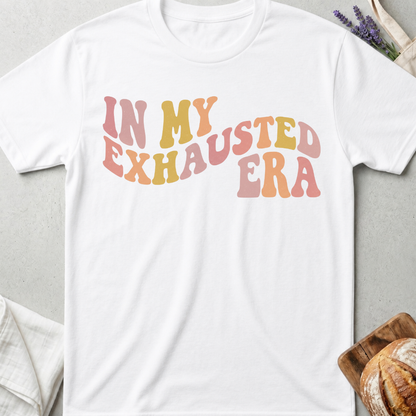 In My Exhausted Era T-shirt | Funny Tired Mom Tee