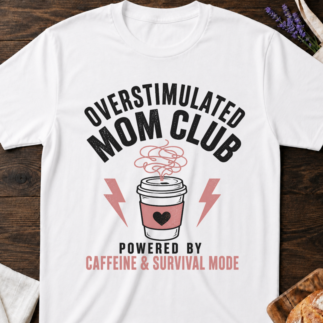 Overstimulated Mom Club T-Shirt | Funny Mom Tee