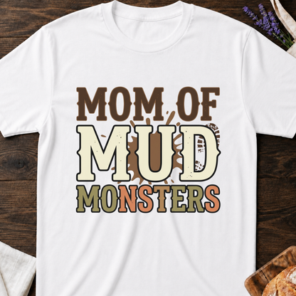 Mom of Mud Monsters T-Shirt