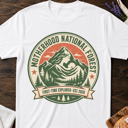 Motherhood National Forest Shirt – First Time Mom Adventure Tee