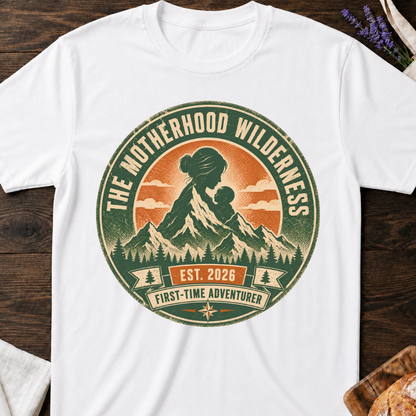 The Motherhood Wilderness Shirt – First Time Mom Adventure Tee